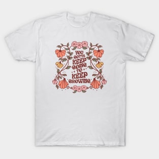 Keep going to go T-Shirt